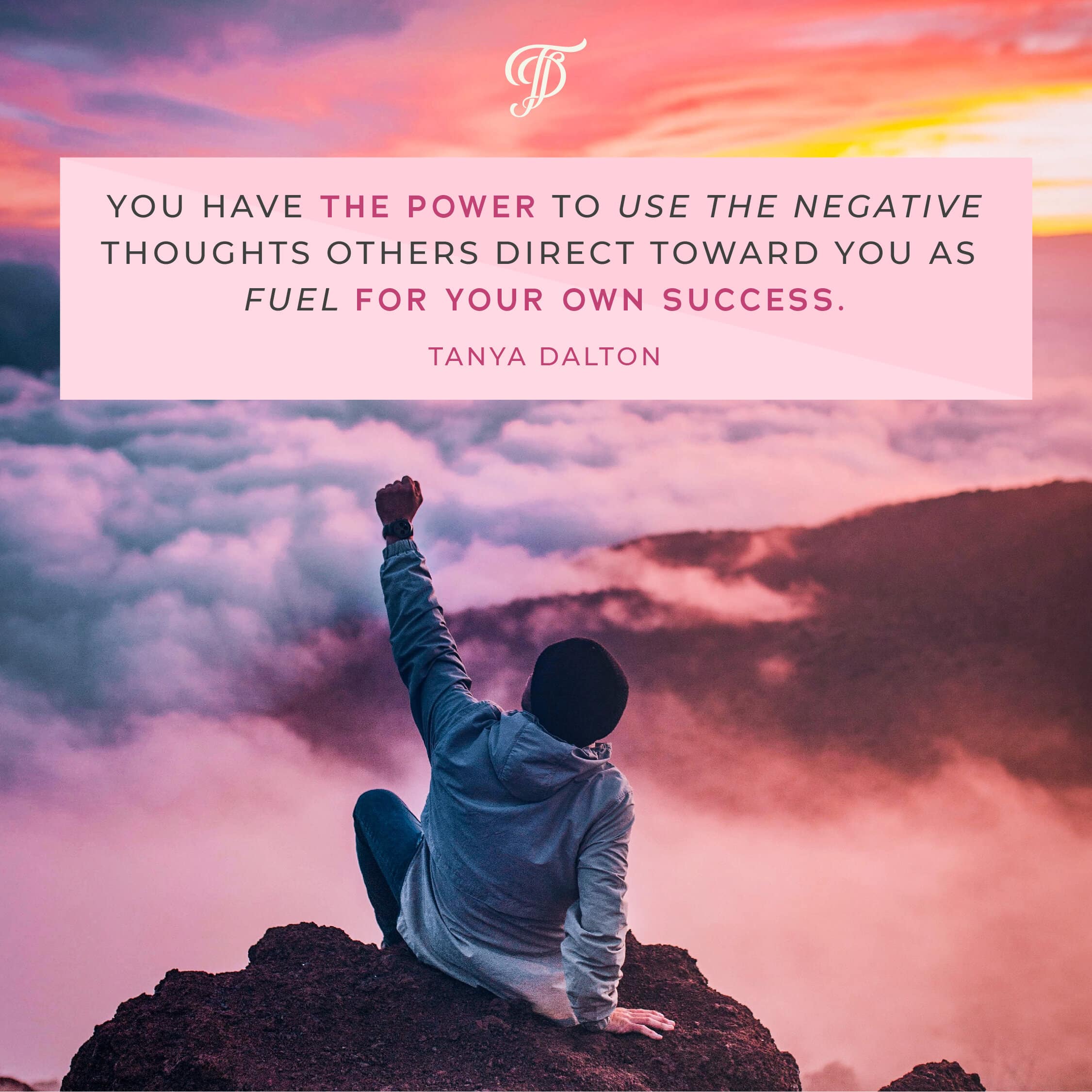 Tanya Dalton quote on negative thinking