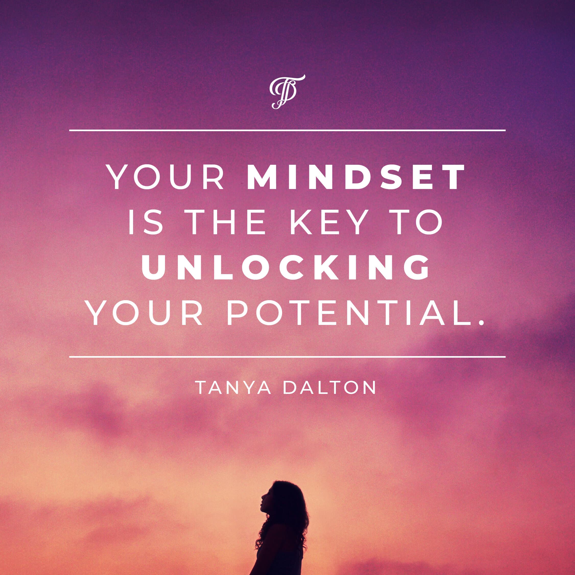 Tanya Dalton quote on mindset