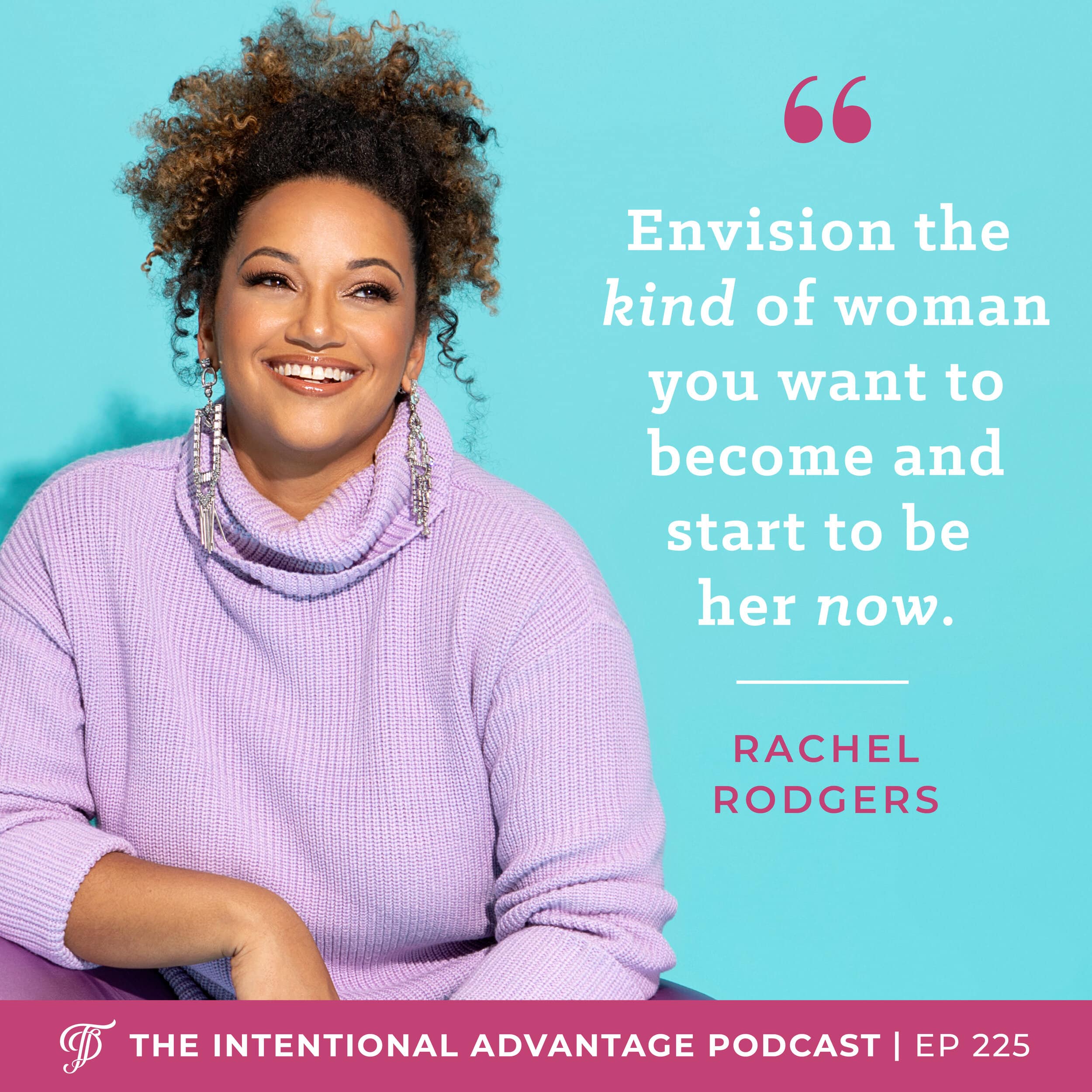 Rachel Rodgers, author of We All Should Be Millionaires, podcast interview on The Intentional Advantage