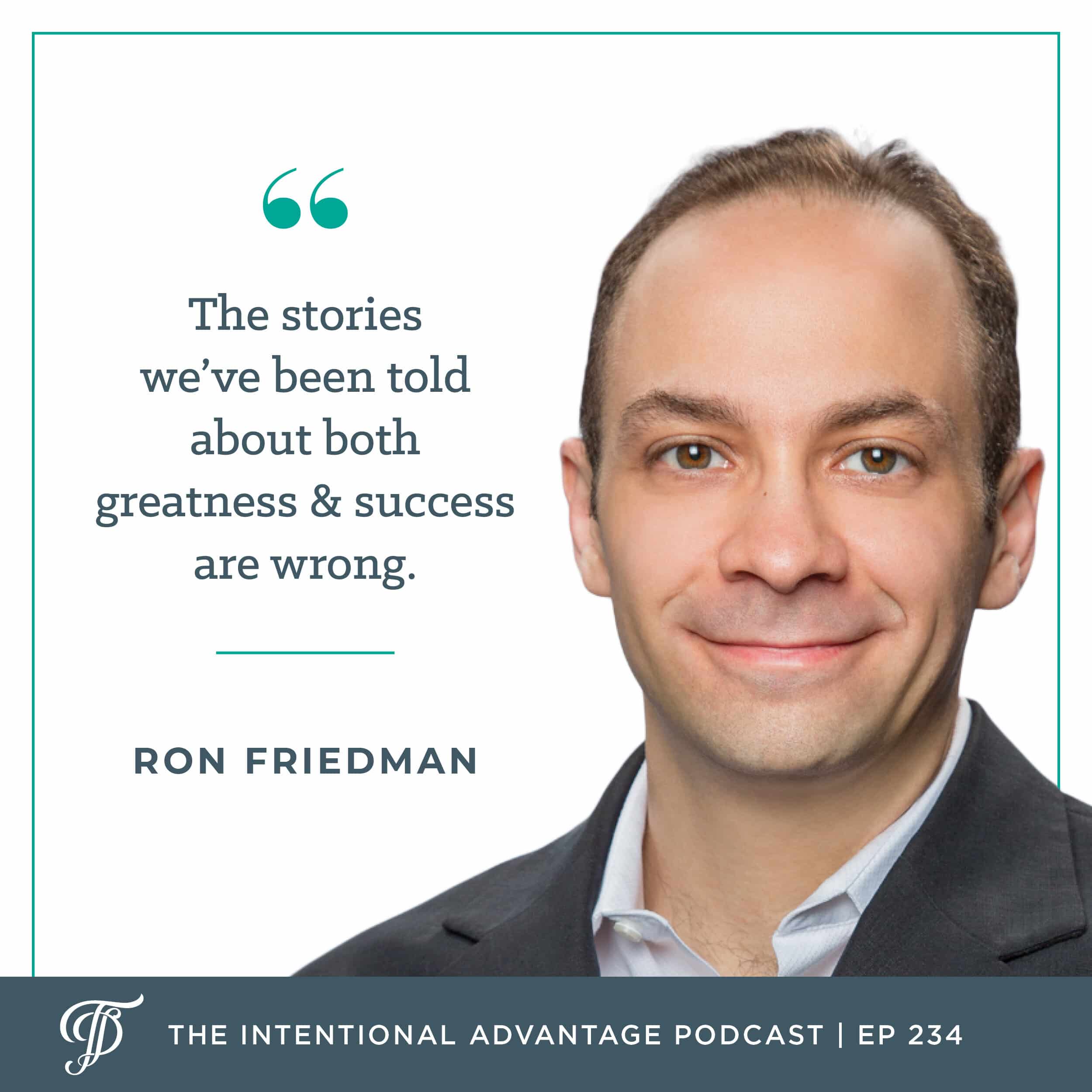 Ron Friedman podcast interview on The Intentional Advantage