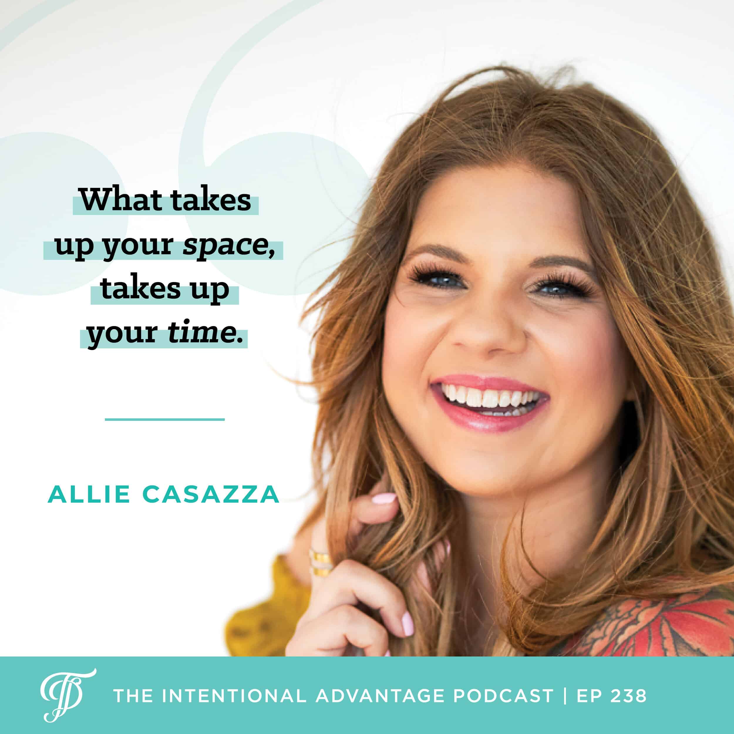 Allie Casazza quote from her podcast interview on The Intentional Advantage