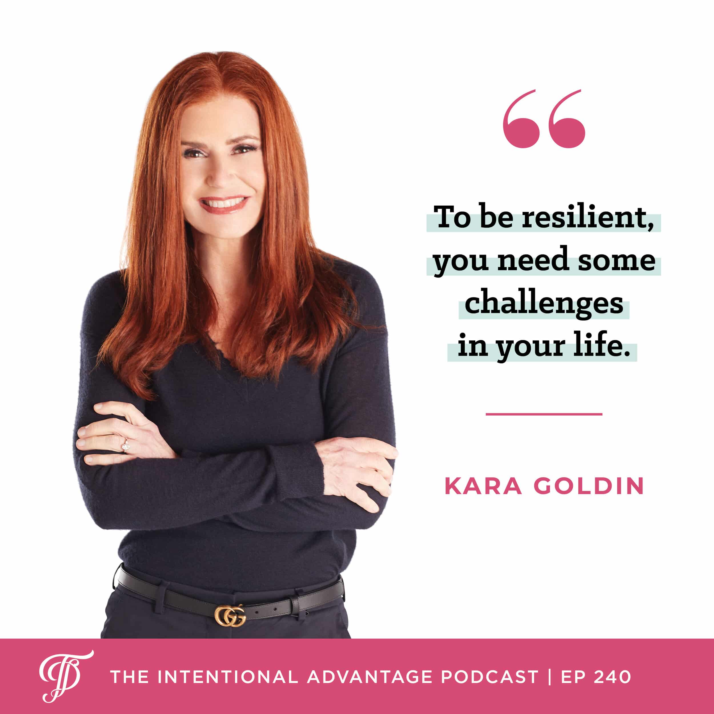 Kara Goldin quote from her podcast interview on The Intentional Advantage