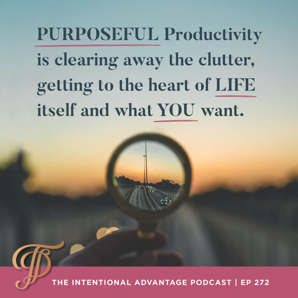 Productivity with purpose quote by Tanya Dalton from her top rated podcast for women.