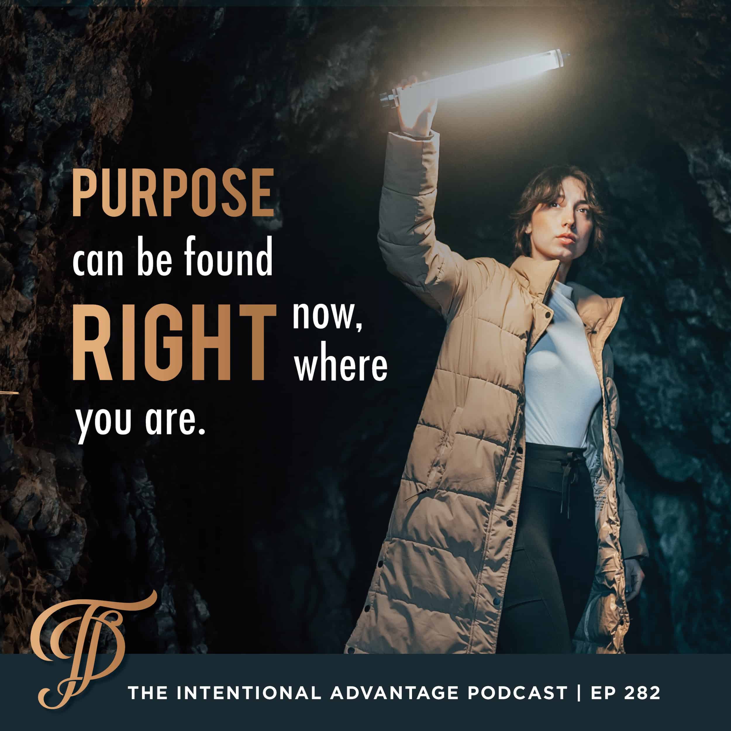 tanya dalton quote, purpose can be found right now, right where you are.